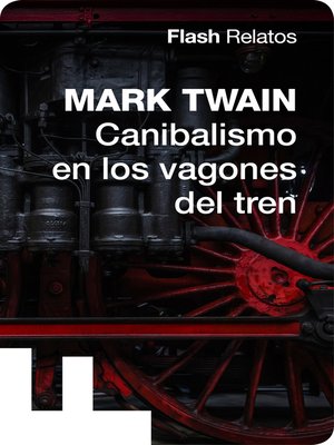 cover image of Canibalismo en los vagones del tren (Flash Relatos)